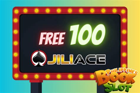 jiliace free 100|Register at JILIACE get a free PHP 100 bonus today..